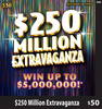 $250 Million Extravaganza